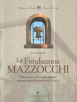 La Fondazione Mazzocchi. Dal ricovero al centro diurno: quarant'anni di storia (1965-2005)