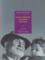 Arrivederci signor Kotch