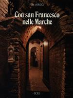 Con san Francesco nelle Marche