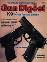 Gun Digest 1991/45th Annual Edition