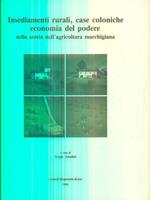 Insediamenti rurali case coloniche economia del podere nella storia dell'agricoltura marchigiana