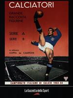 Calciatori. La raccolta completa degli album Panini 1963-1964