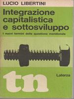 Integrazione capitalistica e sottosviluppo