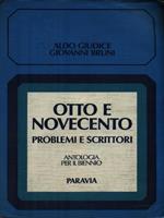 Otto e Novecento. Problemi e scrittori. Antologia per il Biennio