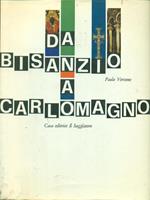 Da Bisanzio a Carlomagno