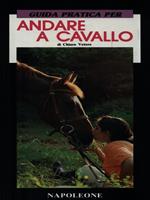 Guida pratica per andare a cavallo