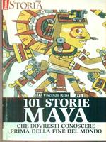 101 storie maya che dovresti conoscere prima della fine del mondo