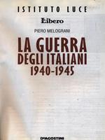 La guerra degli italiani 1940-1945