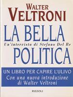 La bella politica. Un'intervista di Stefano Del Re