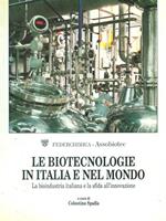 Le  biotecnologie in Italia e nel mondo