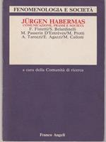 Jurgen Habermas. Comunicazione, prassi e società