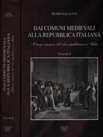 Dai comuni medioevali alla Repubblica Italiana. Il lungo cammino dell'idea repubblicana in Italia