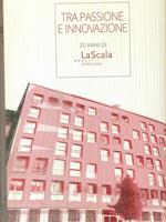 Tra passione e innovazione. 25 anni di La Scala Studio Legale 1991-2016