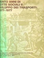 Cento anni di lotte sociali e sviluppo dei trasporti 1877-1977