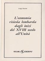 L' economia risicola lombarda dagli inizi del XVIII secolo all'Unità