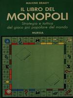 Il libro del monopoli. Strategia e tattica del gioco più popolare del mondo