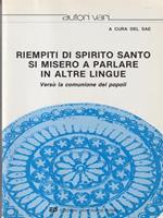 Riempiti di Spirito Santo si misero a parlare in altre lingue