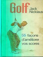 Golf. 55 façons d'ameliorer vos scores