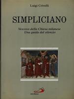   Simpliciano. Vescovo della Chiesa milanese. Una guida dal silenzio