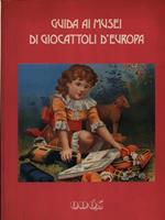   Guida ai musei di giocattoli d'Europa