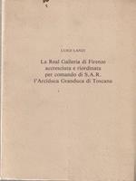 La Real Galleria di Firenze accresciuta e riordinata per comando di S.A.R