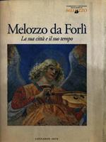   Melozzo da Forlì. La sua città e il suo tempo