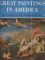   Great Paintings in America. One hundred and One Masterpieces in Color