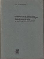   Medicina e filosofia per una epistemologia della medicina e delle psicoanalisi