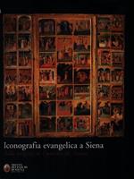 Iconografia evangelica a Siena. Dalle origini al Concilio di Trento