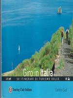 Giro in Italia. 50 itinerari di turismo dolce Centro sud