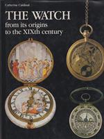 The Watch from its Origins to the XIXth Century