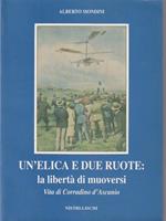 Un' elica e due ruote. Vita di Corradino D'Ascanio