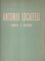 Antonio Locatelli Scritti e disegni