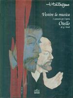 Vestire la musica. I costumi per l'opera Otello di G. Verdi