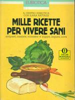 Mille ricette per vivere sani