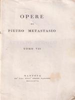   Opere di Pietro Metastasio tomo VII