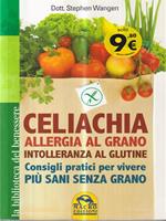   Celiachia, allergia al grano, intolleranza al glutine