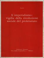 L' imperialismo: vigilia della rivoluzione sociale del proletariato