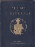 L' uomo e i minerali. 2vv