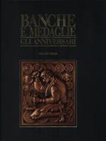   Banche e medaglie - Gli anniversari. Volume 1