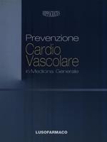   Prevenzione Cardio Vascolare in Medicina Generale