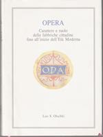   Opera. Carattere e ruolo delle fabbriche cittadine fino all'inizio dell'età moderna