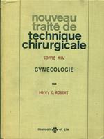   Nouveau traitè de Technique chirurgicale XIV Gynecologie