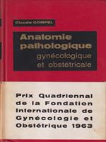   Anatomie pathologique gynecologique et obstetricale