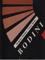   Bodini. Sculture & disegni