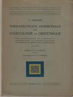   Therapeutique hormonale en gynecologie et obstetrique