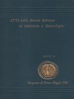   Atti della società italiana di Ostetricia e Ginecologia Roma 1962 parte 2