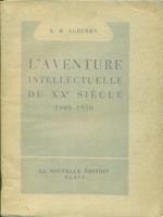 L' aventure intellectuelle du XX siecle 1900 - 1950