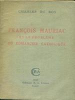   Francois Mauriac et le probleme du romancier catholique