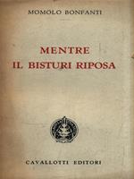   Mentre il bisturi riposa